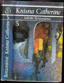 Juliette Benzoni: Krásna Catherine