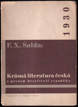 F. X Šalda: Krásná literatura česká v prvním desetiletí republiky