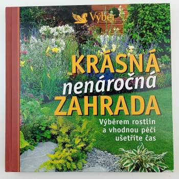 Krásná nenáročná zahrada