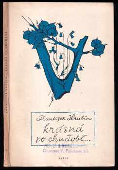 Krásná po chudobě - František Hrubín (1947, Práce) - ID: 216468