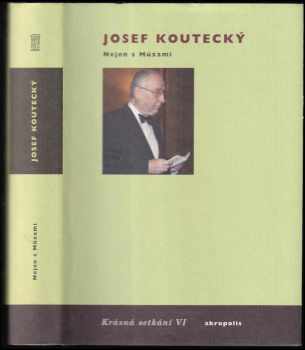Josef Koutecký: Krásná setkání