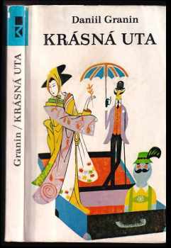 Daniil Aleksandrovič Granin: Krásná Uta