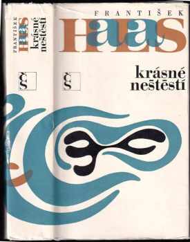 Krásné neštěstí - František Halas (1968, Československý spisovatel) - ID: 120493
