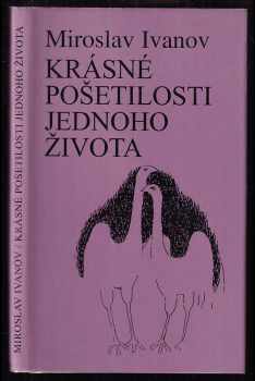 Miroslav Ivanov: Krásné pošetilosti jednoho života