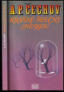 Anton Pavlovič Čechov: Krásné slečny nejsou