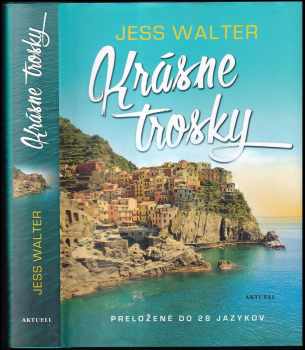 Jess Walter: Krásne trosky