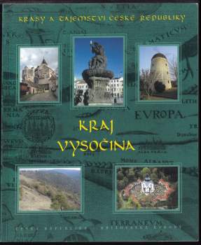 Bohumil Vurm: Krásy a tajemství České republiky - kraj Vysočina