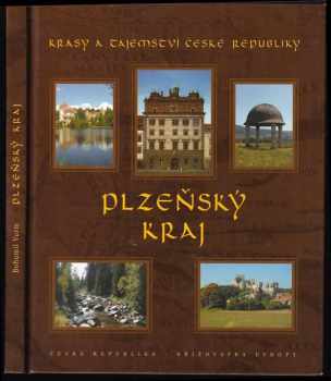 Krásy a tajemství České republiky : Plzeňský kraj - Česká republika - křižovatka Evropy