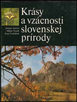 Milan Tesák: Krásy a vzácnosti slovenskej prírody : (národné parky, chráněné krajinné oblasti a maloplošné chránené územia)