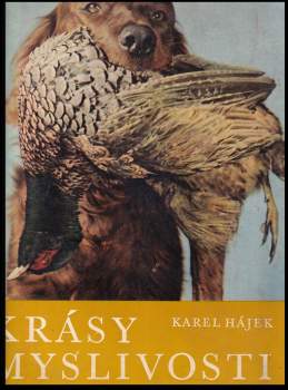 Karel Hájek: Krásy myslivosti