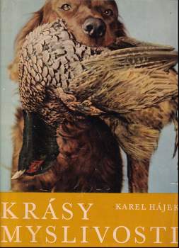 Krásy myslivosti - Karel Hájek (1965, Orbis) - ID: 819402