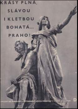 Krásy plná, slávou i kletbou bohatá... Praho!