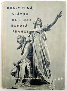 Krásy plná, slávou i kletbou bohatá... Praho!