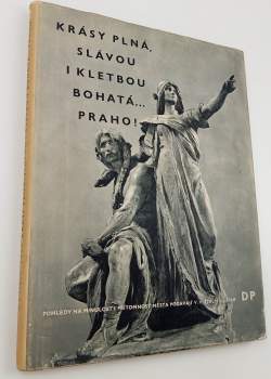 Krásy plná, slávou i kletbou bohatá... Praho!
