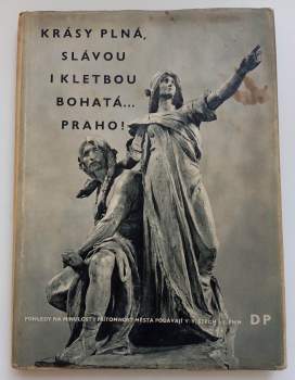Krásy plná, slávou i kletbou bohatá... Praho!