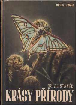 Václav Jan Staněk: Krásy přírody : S kamerou za krásami matky Země - Díl I + Díl II