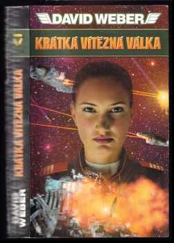 David Weber: Krátká vítězná válka