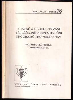 Krátké a dlouhé trvání tří léčebně preventivních programů pro neurotiky