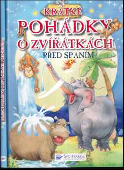 Josette Gontier: Krátké pohádky o zvířátkách před spaním