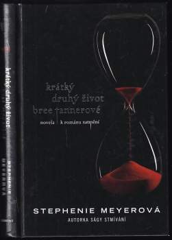 Stephenie Meyer: Krátký druhý život Bree Tannerové