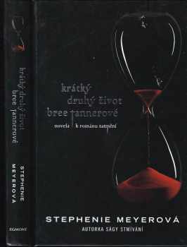 Stephenie Meyer: Krátký druhý život Bree Tannerové
