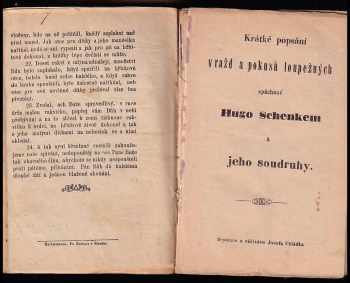 Josef Chládek: Krátký popis o zavraždění ruského cára Alexandra II. dne 13. března 1881 + Popis desateronásobné vraždy která spáchána byla sedmi vrahy, v Červeném mlýně + Popis trojnásobné vraždy a sebevraždy v Dol. Kounicích u Brna + Píseň o hrozné vraždě a sebevraždě v Dolních Kounicích u Brna + Popis o hrozné vraždě - u Píseň o hrozné vraždě která byla spáchána ze žárlivosti o štědrém v obci Starkoči u Náchoda + Popis o šesteronásobné krvavé vraždě, kterou spáchal otec na své manželce... a další dle fotek