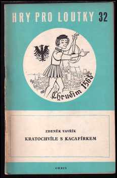 Kratochvíle s Kacafírkem
