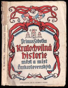 Kratochvílná historie měst a míst státu Československého s přídavkem Lužicko-srbské a Haličsko-rusínské