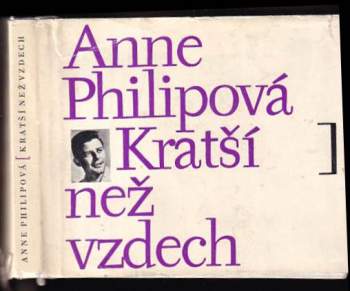 Anne Philipe: Kratší než vzdech