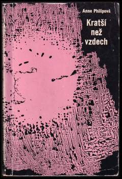 Anne Philipe: Kratší než vzdech