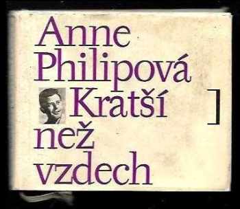 Anne Philipe: Kratší než vzdech