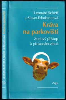 Kráva na parkovišti : zenový přístup k překonání zlosti