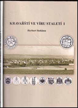 Herbert Stoklasa: Kravařští ve víru staletí I