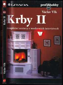 Václav Vlk: Krby II - kompletní sestavy v moderních interiérech