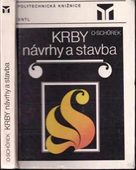 Krby : návrhy a stavba - Oldřich Schůrek (1985, Státní nakladatelství technické literatury) - ID: 813716