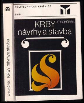 Krby : návrhy a stavba - Oldřich Schůrek (1985, Státní nakladatelství technické literatury) - ID: 816676