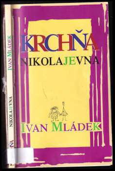 Ivan Mládek: Krchňa Nikolajevna