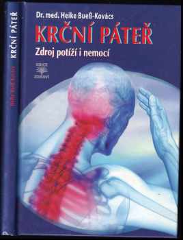 Krční páteř - zdroj potíží i nemocí