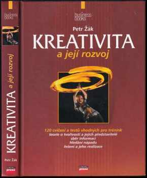 Kreativita a její rozvoj - Petr Žák (2004, Computer Press) - ID: 892891