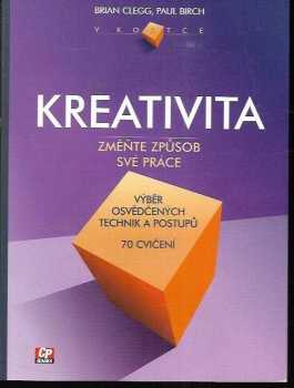 Kreativita - Brian Clegg, Paul Birch (2005, CP Books) - ID: 965909