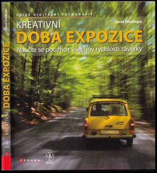 Kreativní doba expozice : naučte se používat všechny rychlosti závěrky
