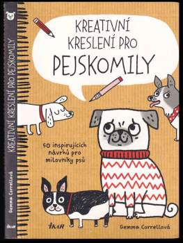 Gemma Correll: Kreativní kreslení pro pejskomily