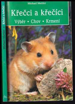 Křečci a křečíci : výběr, chov, krmení