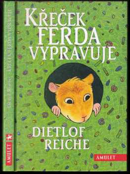 Dietlof Reiche: Křeček Ferda vypravuje