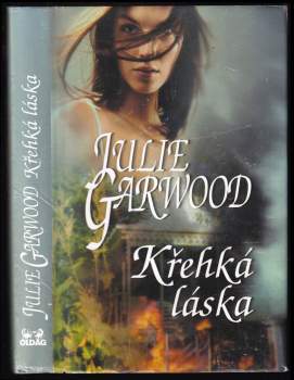 Julie Garwood: Křehká láska