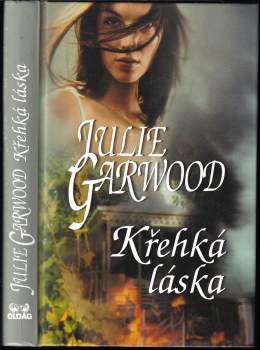 Julie Garwood: Křehká láska