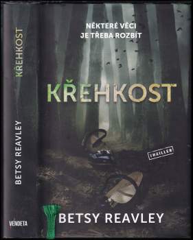 Betsy Reavley: Křehkost