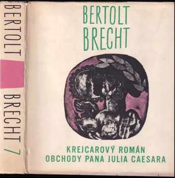 Krejcarový román ; Obchody pana Julia Caesara - Bertolt Brecht (1973, Odeon) - ID: 755408