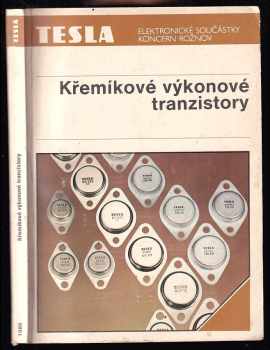 Křemíkové výkonové tranzistory - tranzistory pro nízkofrakvenční a lineární obvody, spínací účely, rychle spínací obvody