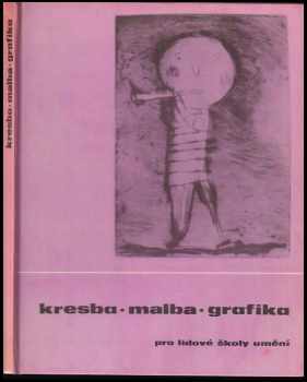 Kresba, malba, grafika